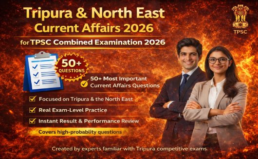 Tripura & North East Current Affairs 2026 Mock Test for TPSC Combined Competitive Exam 2026